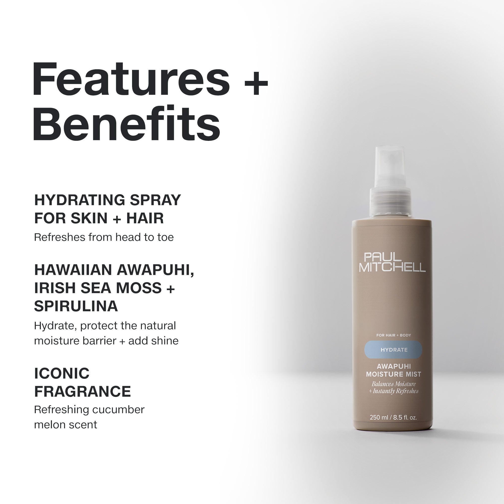 Paul Mitchell Awapuhi Moisture Mist: hydrates and refreshes skin and hair with Hawaiian awapuhi, Irish sea moss and spirulina.