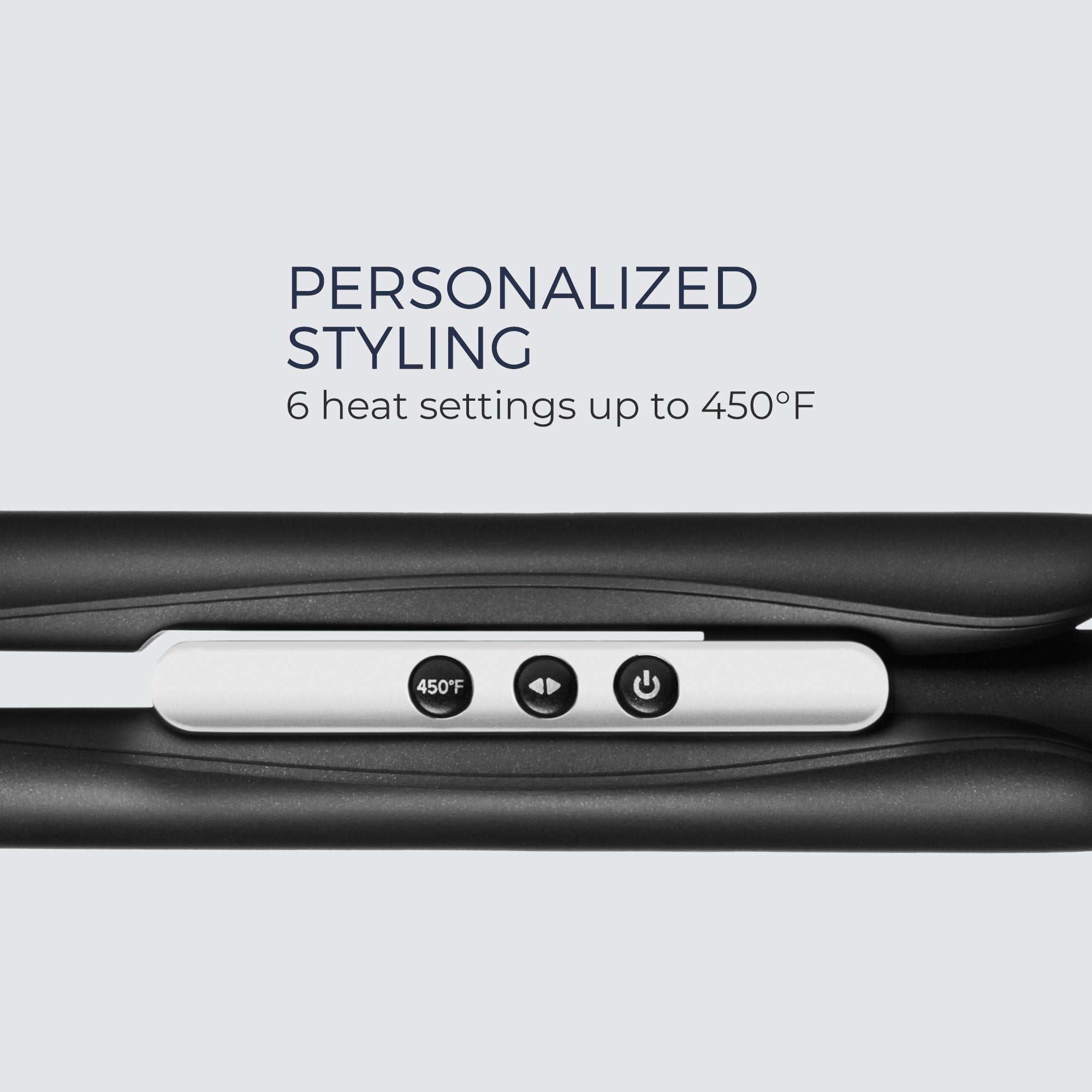 The Neuro Smooth+ 1.75" Ceramic Straightening & Styling Iron has adjustable heat settings up to 450°F  for every hair type.