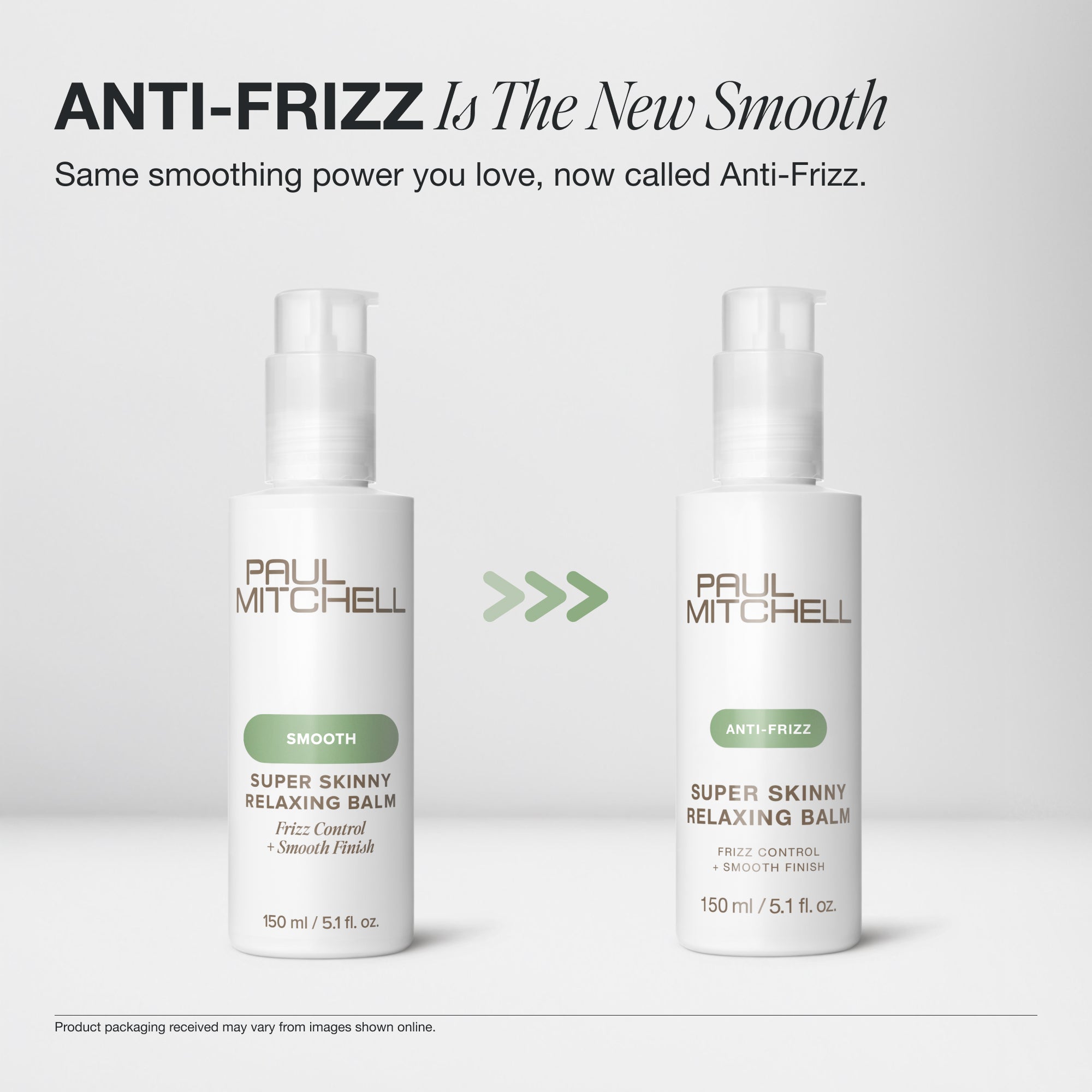 The same smoothing power you love, now called Anti-Frizz on Paul Mitchell Super Skinny Relaxing Balm packaging.