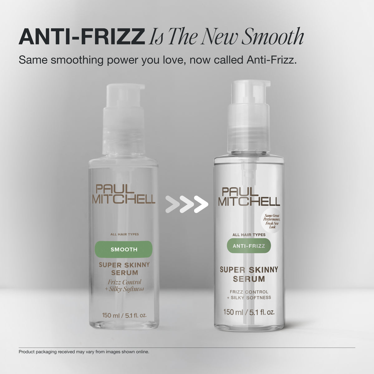 The same smoothing power you love, now called Anti-Frizz on Paul Mitchell Super Skinny Serum packaging.