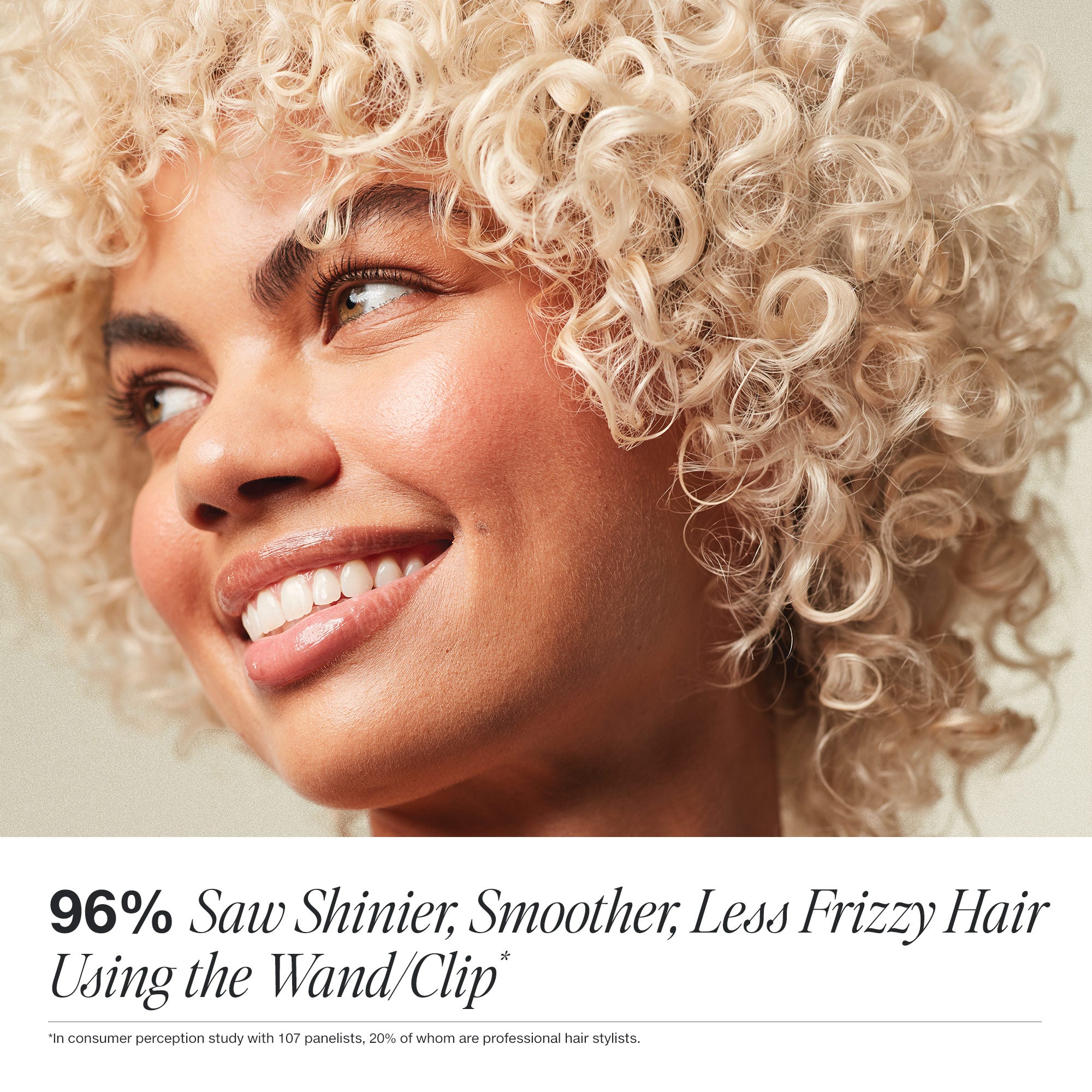 96% saw shinier, smoother, less frizzy hair after using the Paul Mitchell Texture 3-in-1 wand/clip.