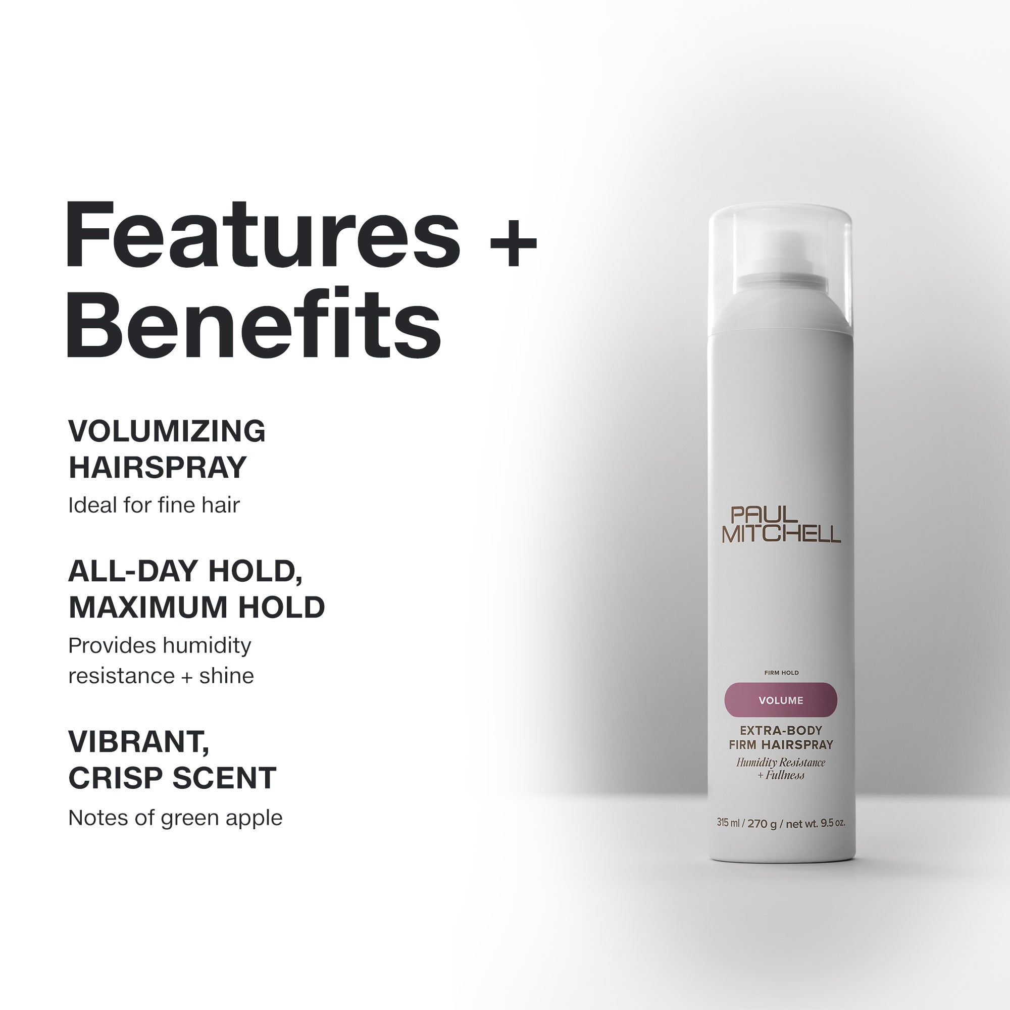 Paul Mitchell Extra-Body Firm Hairspray: volumizing hairspray with all-day, maximum hold and a vibrant, crisp apple scent.