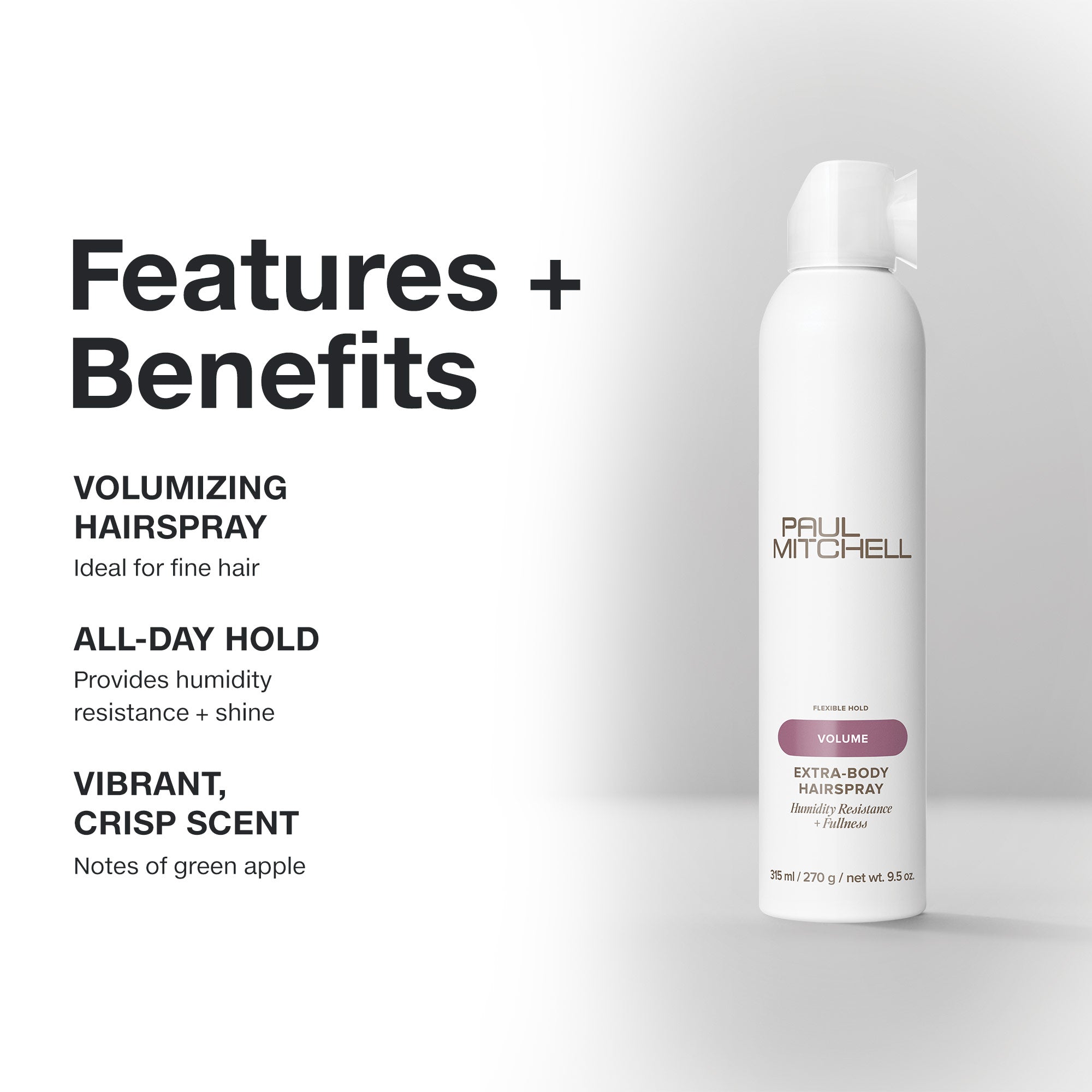 Paul Mitchell Extra-Body Hairspray: volumizing hairspray with all-day hold and a vibrant, crisp apple scent. 