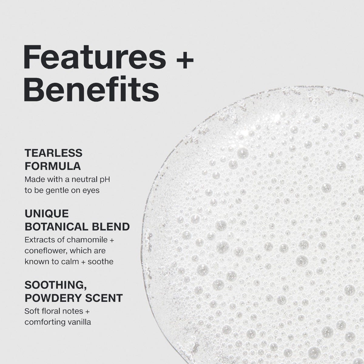 Paul Mitchell Baby Don’t Cry Tearless Shampoo: Tearless formula, unique botanical blend and a soothing, powdery scent.